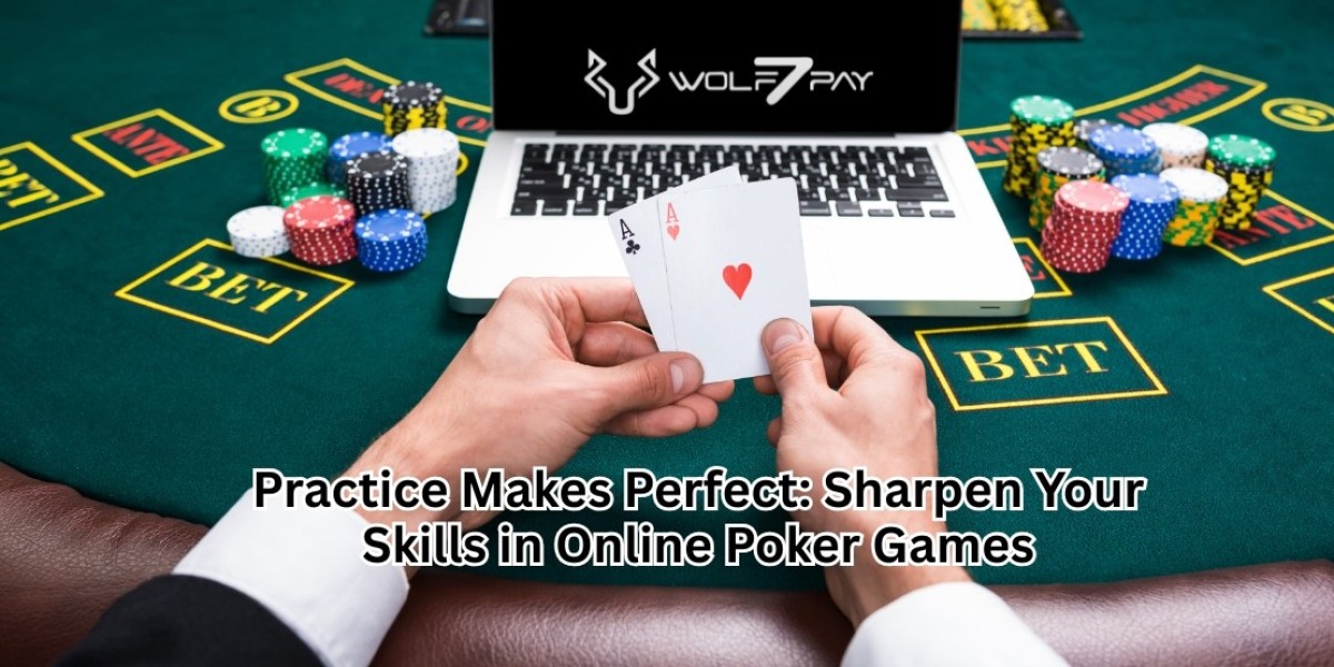 Practice Makes Perfect: Sharpen Your Skills in Online Poker Games